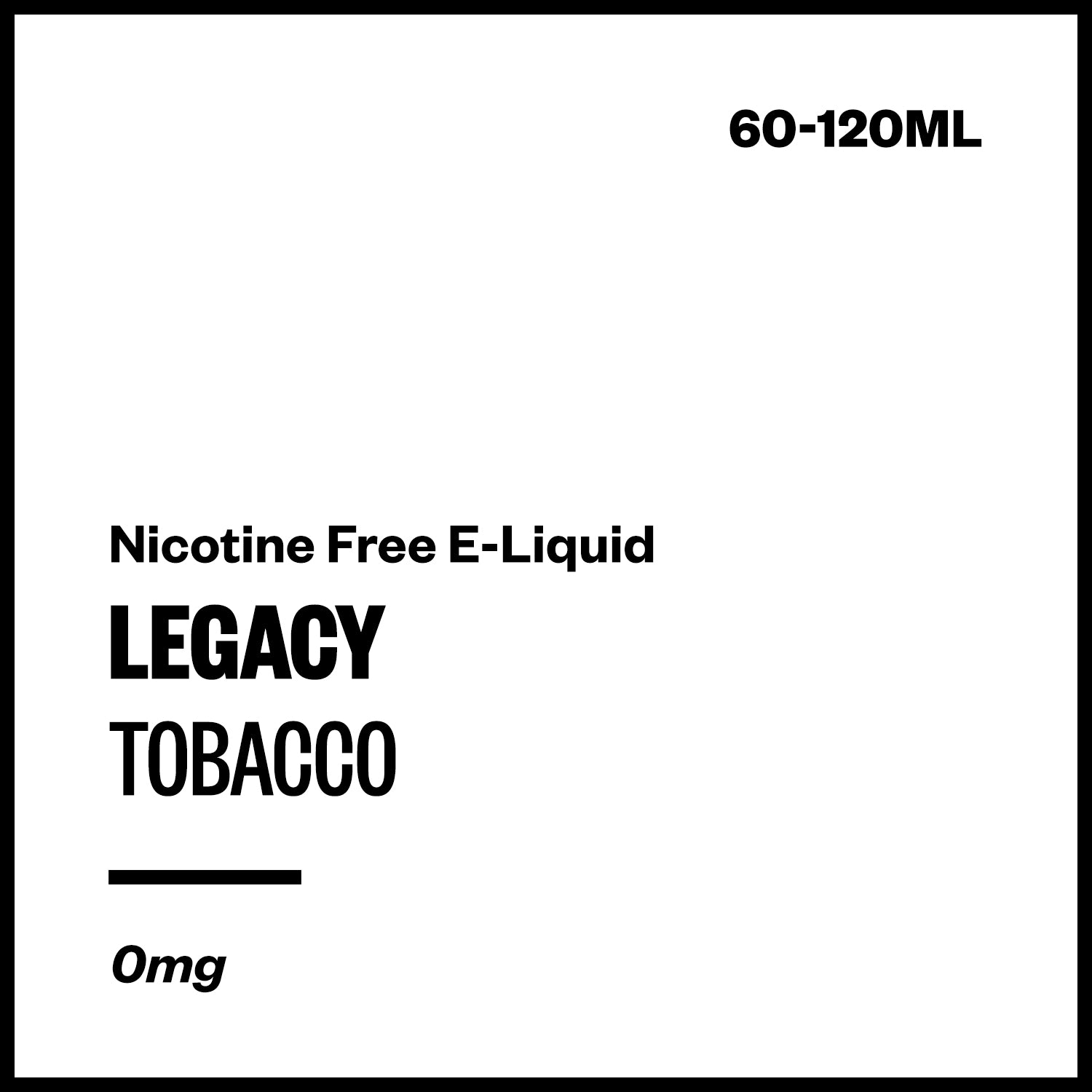 legacy-tobacco-freebase-no-nicotine.jpg Legacy - Tobacco (Nicotine Free E-Liquid) - Image 1