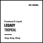 Legacy - Tropical (Freebase E-Liquid) - 120ml / 3mg